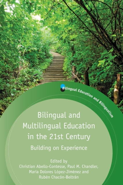 Book cover of: Bilingual and Multilingual Education in the 21st Century. By: Christian Abello-Contesse