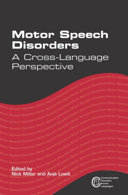 Book cover of: Motor Speech Disorders. By: Miller, Nick (Professor)