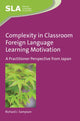 Book cover of: Complexity in Classroom Foreign Language Learning Motivation. By: Richard J. Sampson