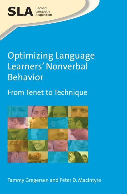 Book cover of: Optimizing Language Learners’ Nonverbal Behavior. By: Tammy Gregersen