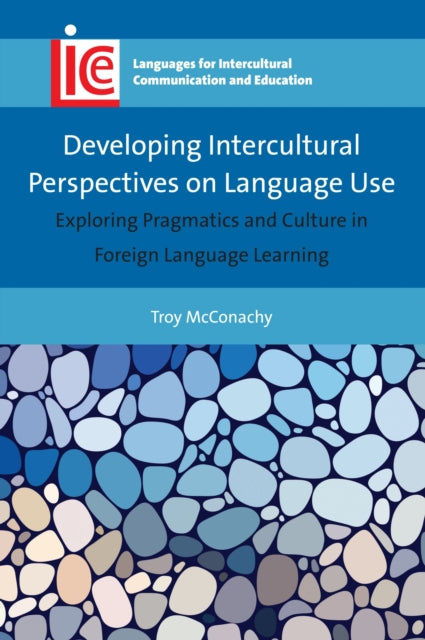 Book cover of: Developing Intercultural Perspectives on Language Use. By: Troy McConachy