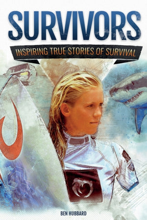 Survivors, Inspiring True Stories of Survival