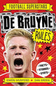 Book cover of: Football Superstars: De Bruyne Rules. By: Simon Mugford
