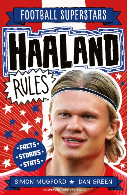 Book cover of: Football Superstars: Haaland Rules. By: Simon Mugford