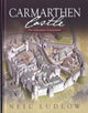 Book cover of: Carmarthen Castle