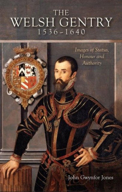 Book cover of: Welsh Gentry, 1536-1640. By: John Gwynfor Jones