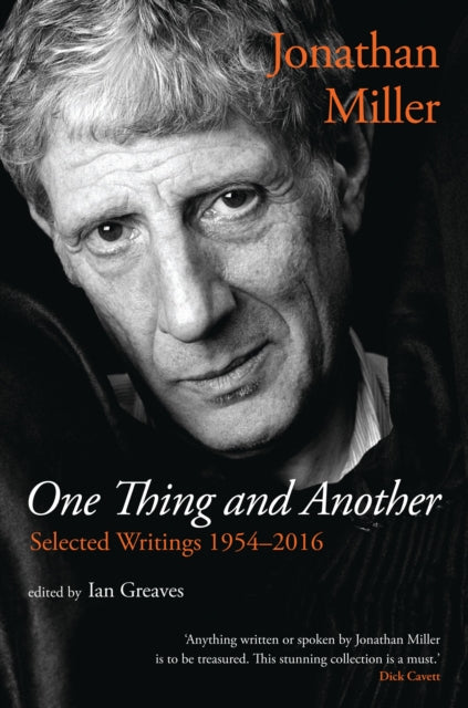 Book cover of: One Thing and Another. By: Jonathan Miller