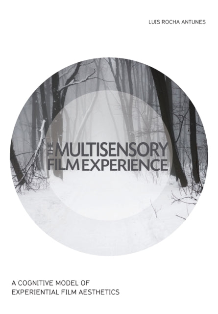 Book cover of: Multisensory Film Experience. By: Luis Rocha Antunes