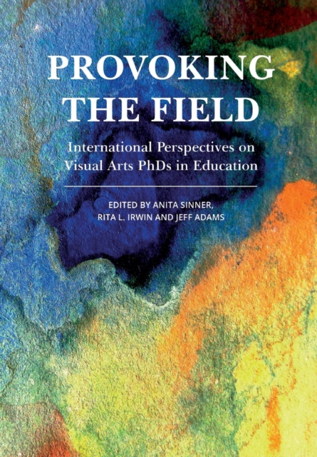 Book cover of: Provoking the Field. By: Anita Sinner