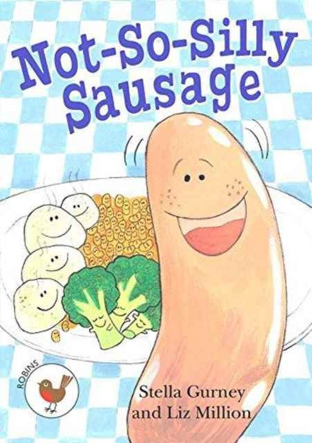 Book cover of: Not So Silly Sausage. By: Stella Gurney