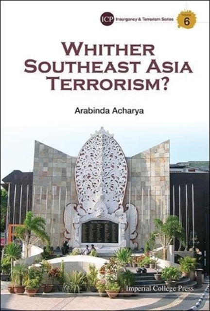 Book cover of: Whither Southeast Asia Terrorism?. By: Arabinda Acharya