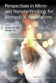 Book cover of: Perspectives In Micro- And Nanotechnology For Biomedical Applications. By: Juliana M. Chan