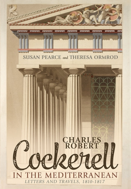 Book cover of: Charles Robert Cockerell in the Mediterranean. By: Susan Pearce