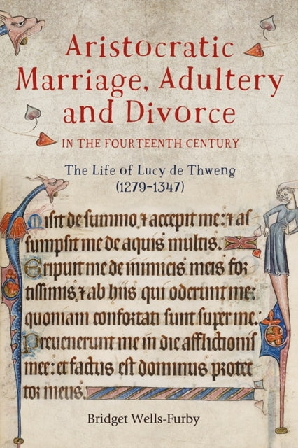 Book cover of: Aristocratic Marriage, Adultery and Divorce in the Fourteenth Century. By: Bridget Wells-Furby