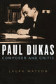 Book cover of: Paul Dukas. By: Laura Watson