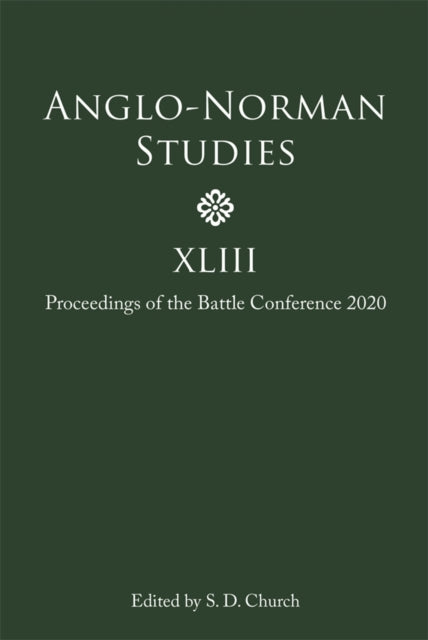 Book cover of: Anglo-Norman Studies XLIII. By: S. D. Church