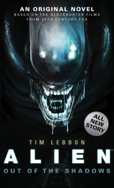 Book cover of: Alien - Out of the Shadows (Book 1). By: Tim Lebbon