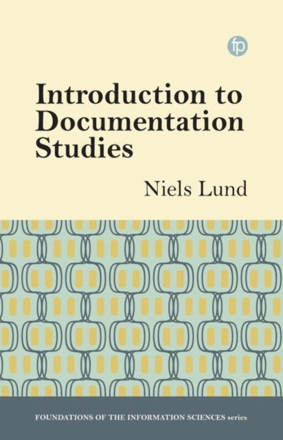 Book cover of: Introduction to Documentation Studies. By: Niels Lund