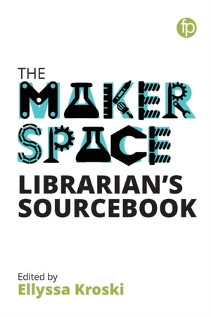 The Makerspace Librarian's Sourcebook