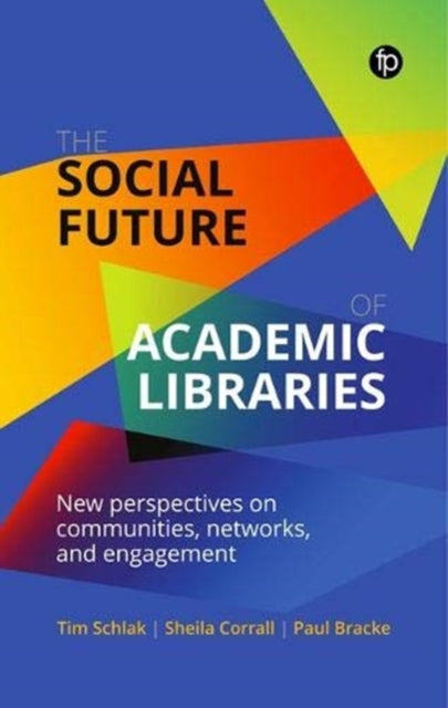 Book cover of: Social Future of Academic Libraries. By: CORRALL