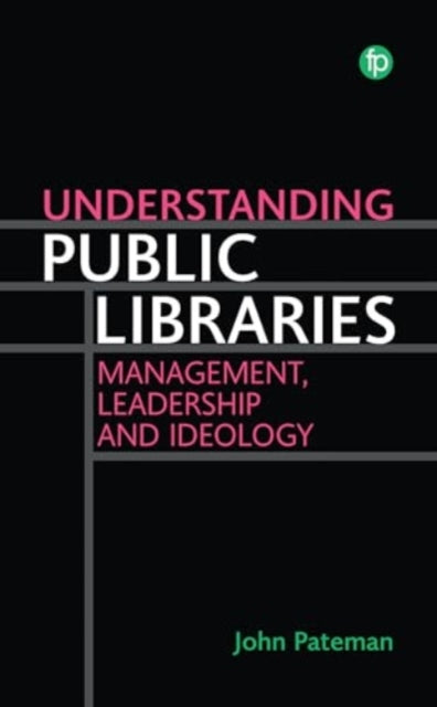 Book cover of: Understanding Public Libraries. By: John Pateman