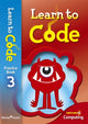 Book cover of: Learn to Code Practice Book 3. By: Claire Lotriet