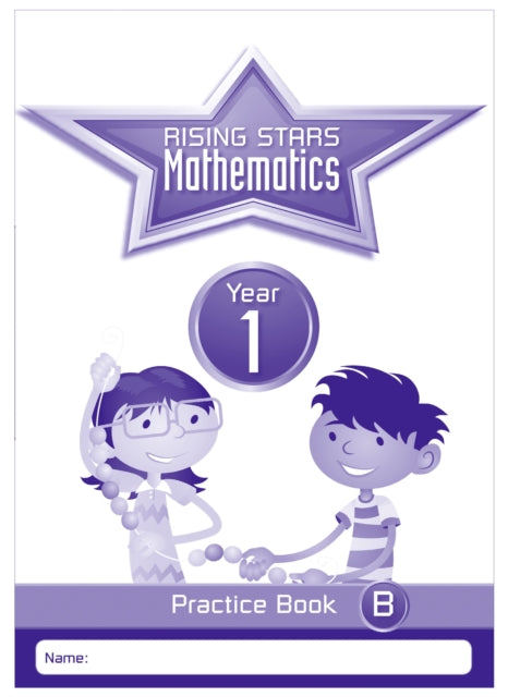 Book cover of: Rising Stars Mathematics Year 1 Practice Book B. By: Paul Broadbent