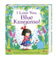 Book cover of: I Love You, Blue Kangaroo!. By: Emma Chichester Clark