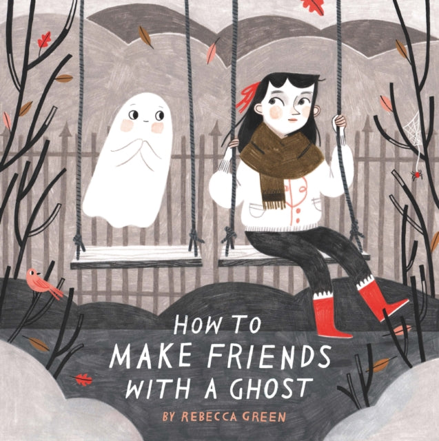 How to Make Friends With a Ghost 9781783446803 Rebecca Green