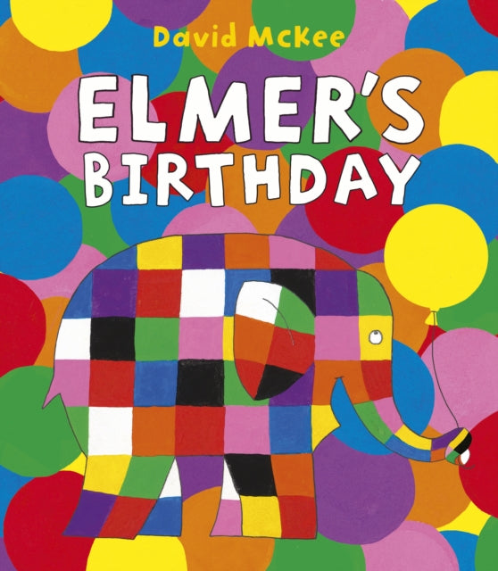 Elmer's Birthday 9781783448906 David McKee