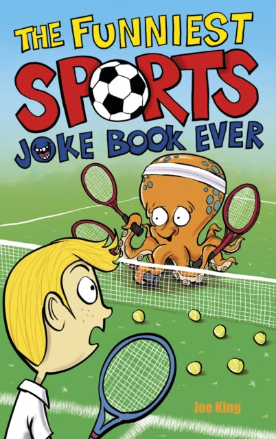 Book cover of: Funniest Sports Joke Book Ever. By: Joe King