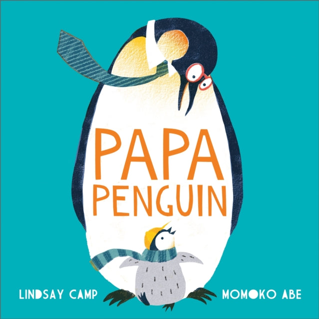 Papa Penguin 9781783449774 Lindsay Camp