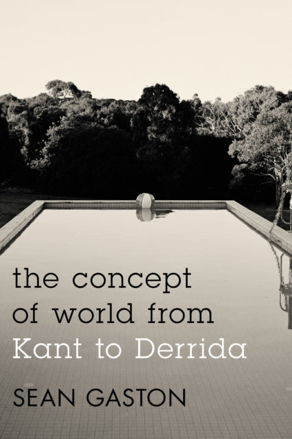Book cover of: Concept of World from Kant to Derrida