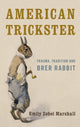 Book cover of: American Trickster. By: Emily Zobel Marshall