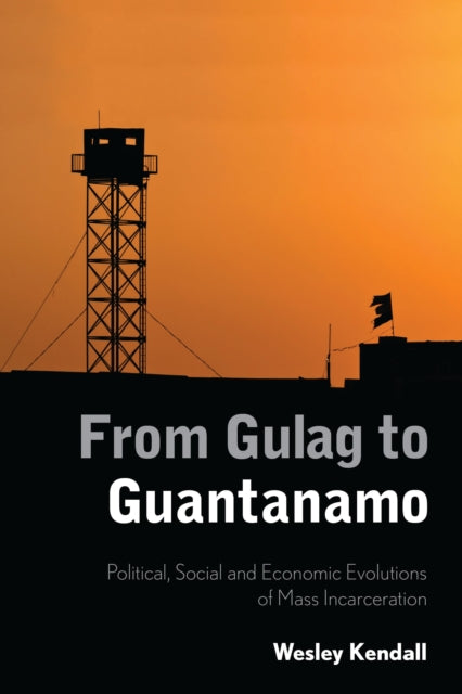 From Gulag to Guantanamo