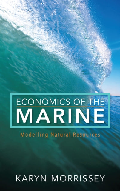 Book cover of: Economics of the Marine. By: Karyn Morrissey
