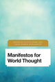 Book cover of: Manifestos for World Thought. By: Mohaghegh Stone