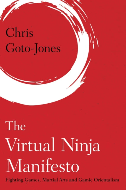 Book cover of: Virtual Ninja Manifesto. By: Chris Goto-Jones