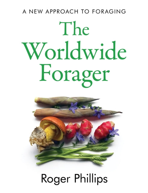 Worldwide Forager 9781783528820 Roger Phillips