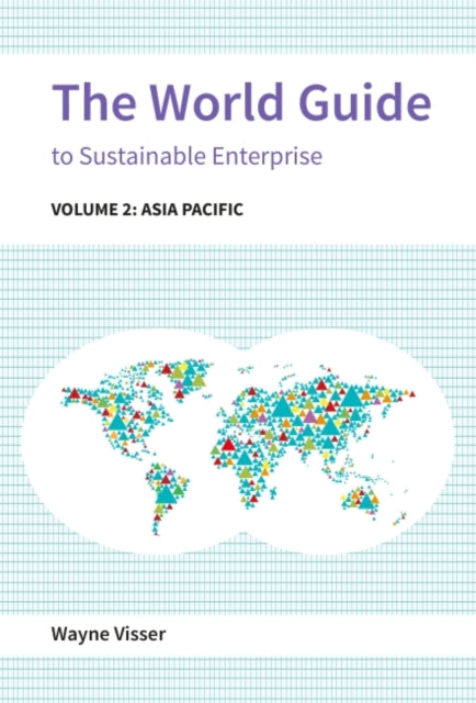 Book cover of: World Guide to Sustainable Enterprise. By: Wayne Visser