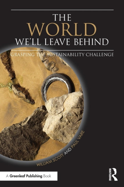 Book cover of: World We'll Leave Behind. By: William Scott