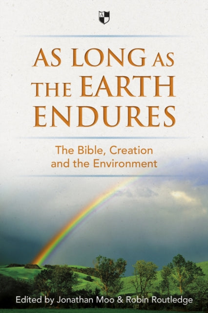 Book cover of: As Long as the Earth Endures. By: Jonathan A. Moo