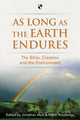 Book cover of: As Long as the Earth Endures. By: Jonathan A. Moo