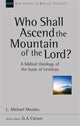 Book cover of: Who Shall Ascend the Mountain of the Lord?