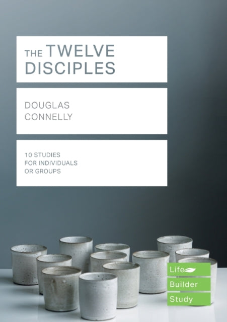 Book cover of: Twelve Disciples (Lifebuilder Study Guides)