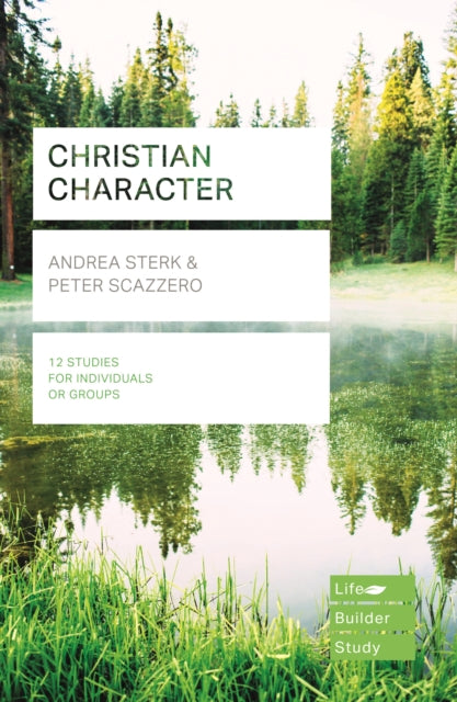 Book cover of: Christian Character (Lifebuilder Study Guides). By: Andrea Sterk