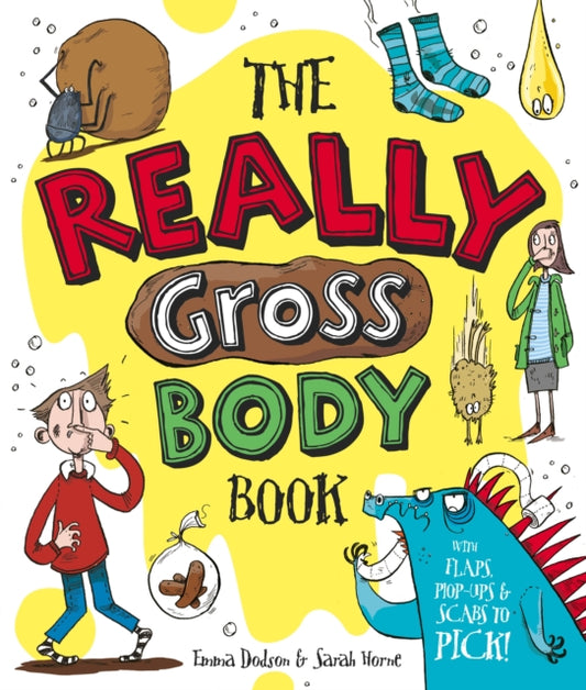 Book cover of: The Really Gross Body Book. By: Dodson, Emma, Horne, Sarah