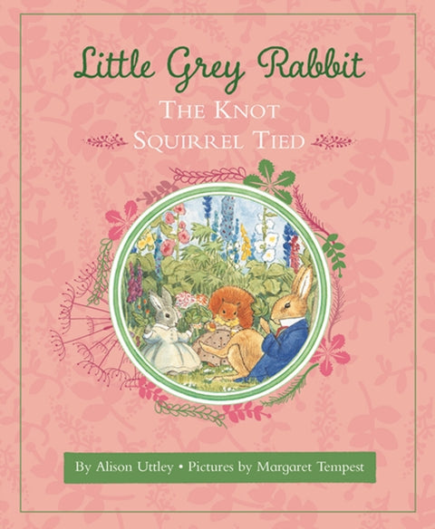 Little Grey Rabbit: The Knot Squirrel Tied