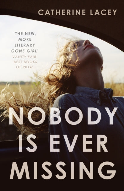 Book cover of: Nobody Is Ever Missing. By: Catherine Lacey