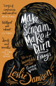 Book cover of: Make It Scream, Make It Burn. By: Leslie Jamison